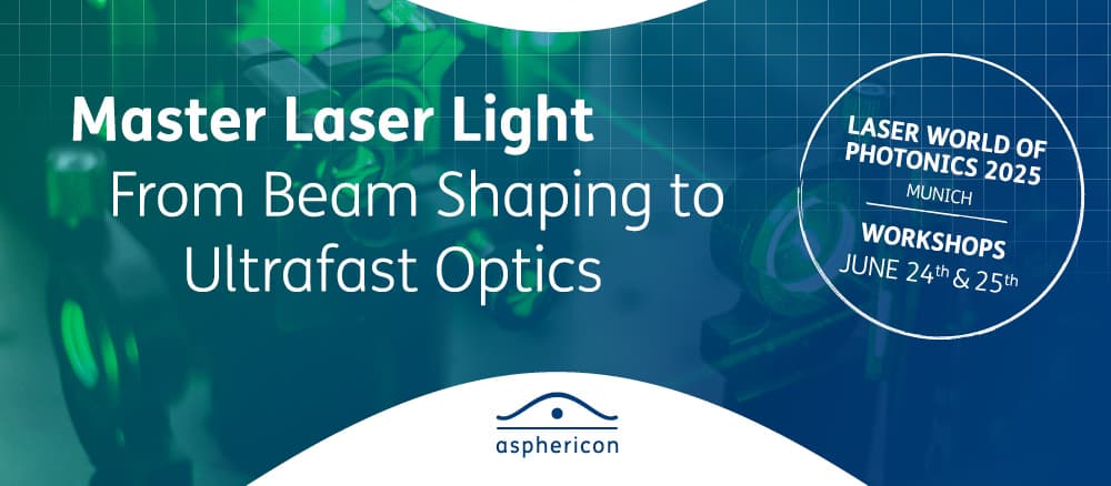 Master Laser Light - Von der Strahlformung bis zur Ultrakurzpulsoptik